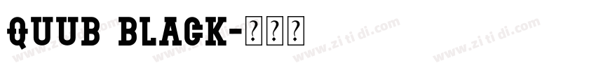 QUUB Black字体转换